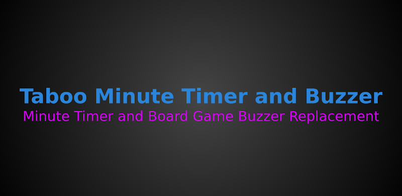 Taboo Minute Timer and Buzzer