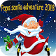 Download papa santa adventure 2018 For PC Windows and Mac 1.0