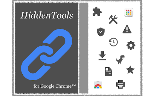 HiddenTools for Google Chrome™