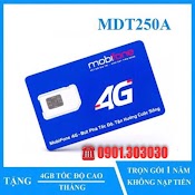 Sim 4G Mobifone Mdt250A - 4Gb/Tháng. Dùng Data Trọn Gói 1 Năm Không Nạp Tiền