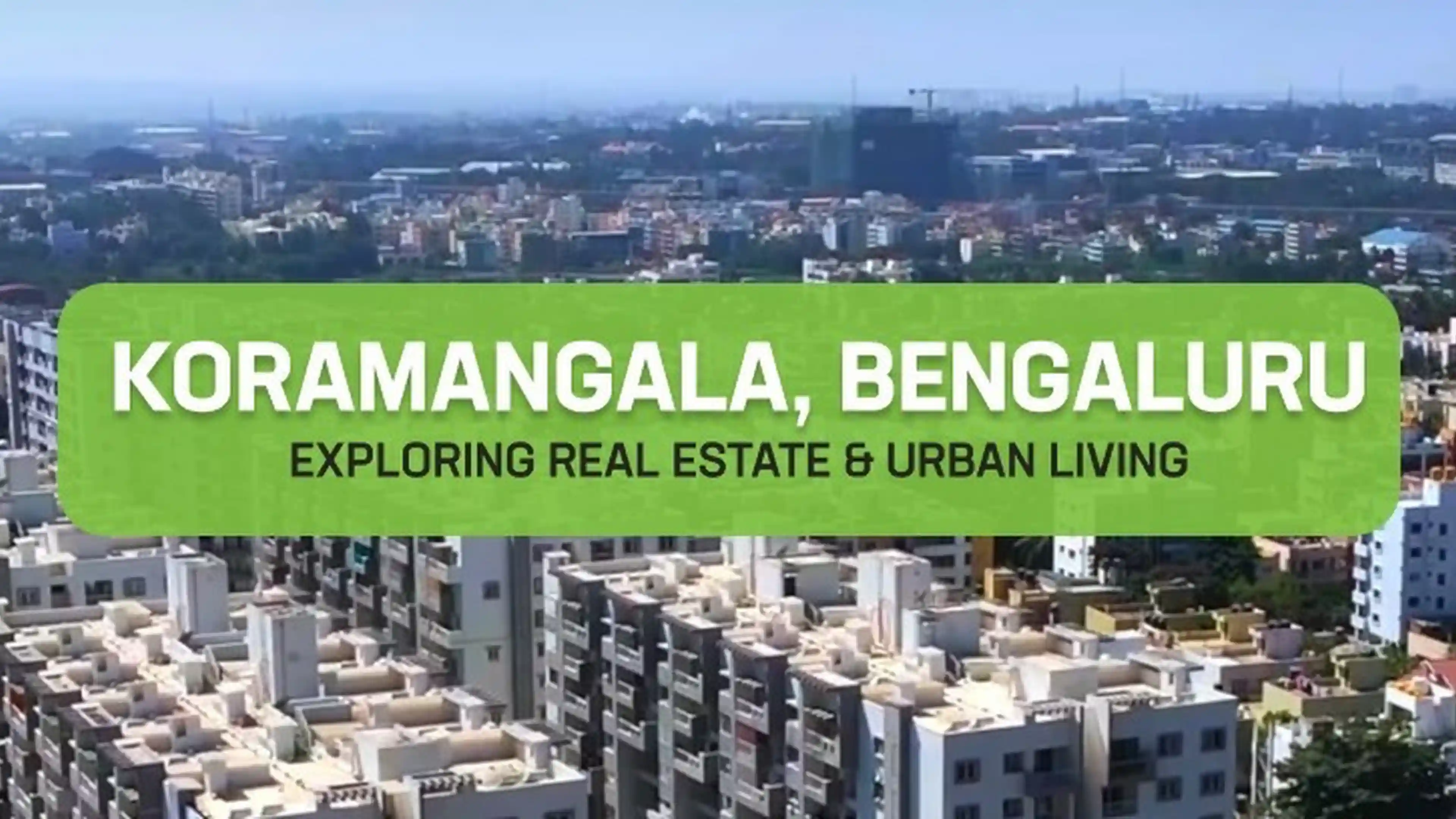 Popular Projects in Koramangala, Bengaluru