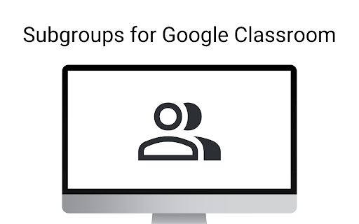 Subgroups for Google Classroom