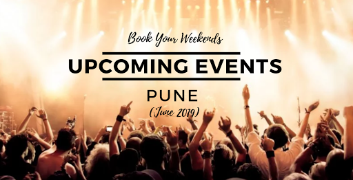 Punekars! Attend These Amazing Upcoming Exciting Events In Pune (June 2019)