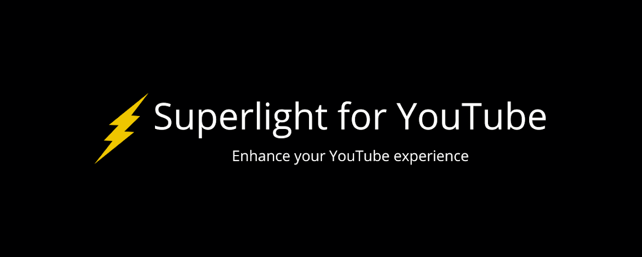 Superlight for YouTube Preview image 0