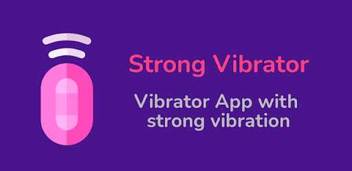 Vibrator Strong Vibration App