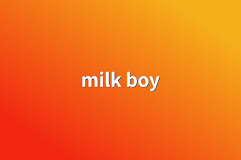 milk boy