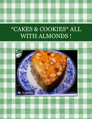 *CAKES & COOKIES*  ALL  WITH  ALMONDS !