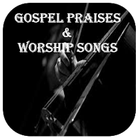 Gospel Praise and Worship songs Offline