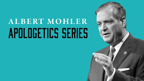 Albert Mohler Apologetics Series thumbnail