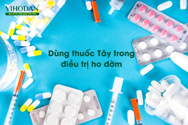 Dùng thuốc Tây y trong điều trị ho đờm