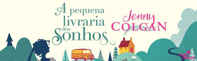 a pequena livraria dos sonhos jenny colgan editora arqueiro resenha blog leitora compulsiva