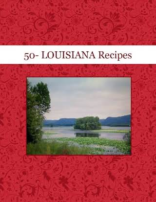 50- LOUISIANA Recipes