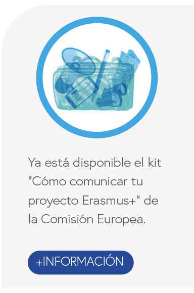 Ya está disponible el kit “Cómo comunicar tu proyecto Erasmus+” de la Comisión Europea 