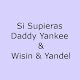 Download Si Supieras - Daddy Yankee , Wisin & Yandel lyrics For PC Windows and Mac 3.0