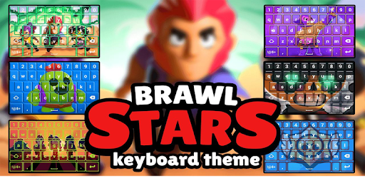 Keyboard Brawl Star Bs Theme On Windows Pc Download Free 1 0 Com Brawlstars Themekeyboard - tema brawl stars para pc