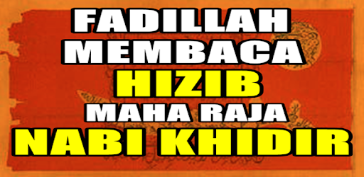 Amalan Membaca Hizib Maha Raja Nabi Khidir As Com Untaianhizibsakti Amalanmembacahizibmaharajanabikhidiras 1 0 1 Application Apkspc