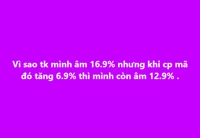 Vì sao vậy hả cả nhà ơi??