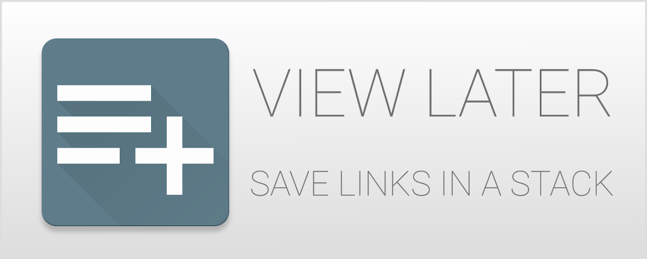 VIEW LATER - save links in a stack Preview image 2