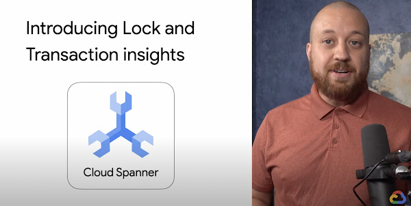 Introducing Cloud Spanner Lock and Transaction Insights