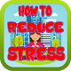 Download How to Reduce and Release Stress For PC Windows and Mac 1.0