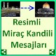 Download Resimli Mirac Kandili Mesajları For PC Windows and Mac 1.0