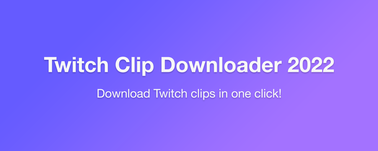 Twitch Clip Downloader 2023 Preview image 2