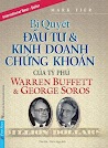 Bí Quyết Đầu Tư Và Kinh Doanh Chứng Khoán Của Tỷ Phú Warren Buffett Và George Soros _Fn