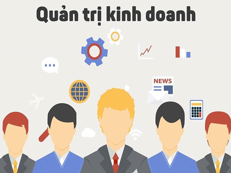 Tìm hiểu ngành quản trị kinh doanh là gì?