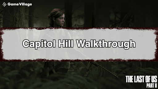 The Last of Us Part II_Capitol Hill