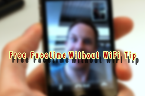 Free Facetime without WiFi Tip