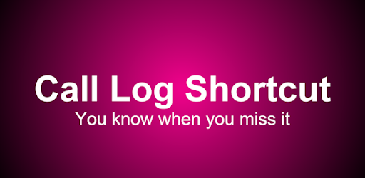Call Log Shortcut