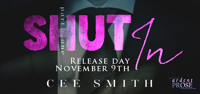 RELEASE DAY : SHUT IN PART ONE BY CEE SMITH