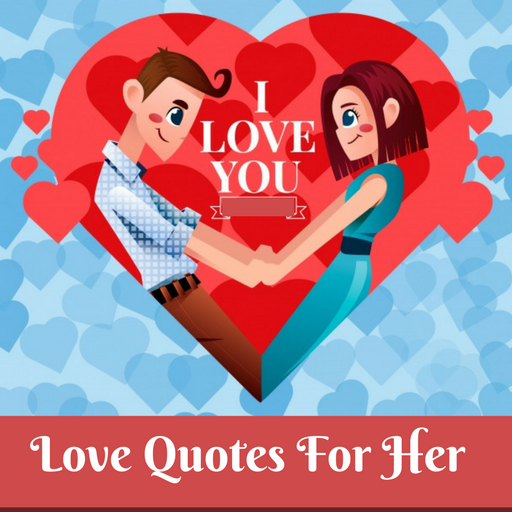 Love Quotes For Her Programme Op Google Play