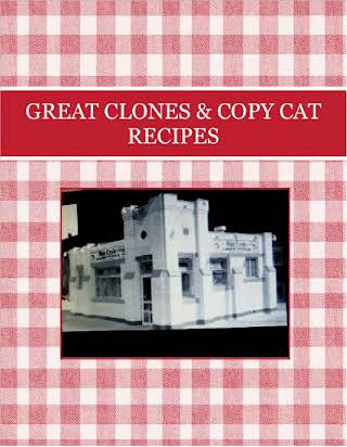 GREAT  CLONES & COPY CAT RECIPES