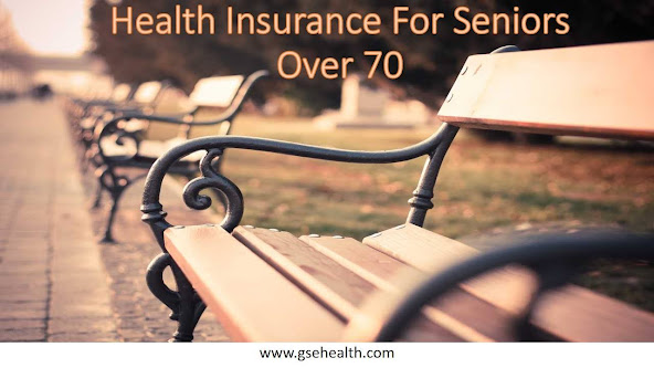 Best Health Insurance For Seniors Over 70