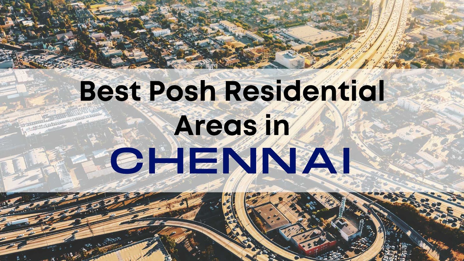 Best Posh Residential Areas in Chennai