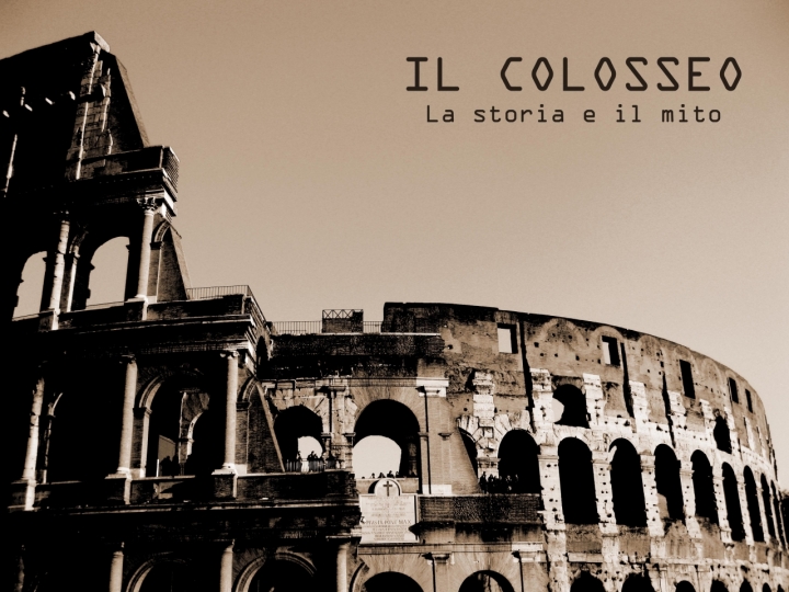 IL COLOSSEO, la storia e il mito di sciarpino