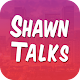 Download Shawn Talks For PC Windows and Mac 1.0.1