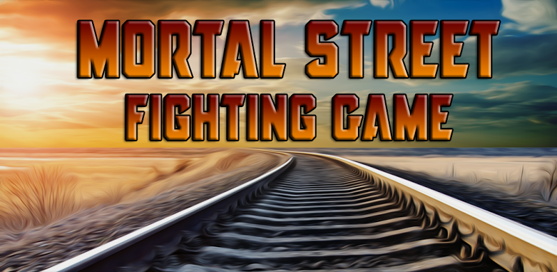 Mortal Deadly Street Fighting Game