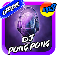 DJ Pong Pong Viral Terpopuler Remix Offline