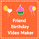 Download Friend birthday video maker For PC Windows and Mac 1.0