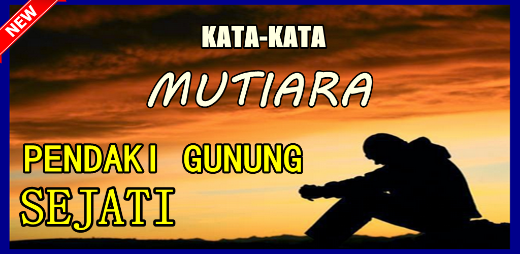 Kata Mutiara Pendaki Gunung Sejati Terbaru 1 0 Apk Download