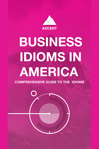 Ascent Business Idioms