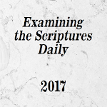 Cover Image of Download Examinig the Scriptures Daily 4.0 APK