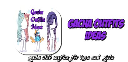 Outfit Ideas Gacha Club - Versão Mais Recente Para Android - Baixe Apk