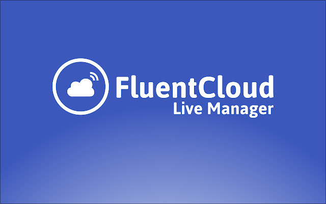 FluentCloud Live Manager chrome extension