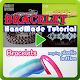 Download Bracelet HandMade Tutorial For PC Windows and Mac 1.0