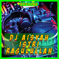 DJ Aisyah Istri Rasulullah MP3