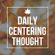 Download DAILY CENTERING THOUGHT For PC Windows and Mac 1.0.0