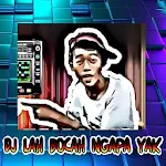 Cover Image of Herunterladen DJ LAH BOCAH NGAPA YAK 2.0 APK